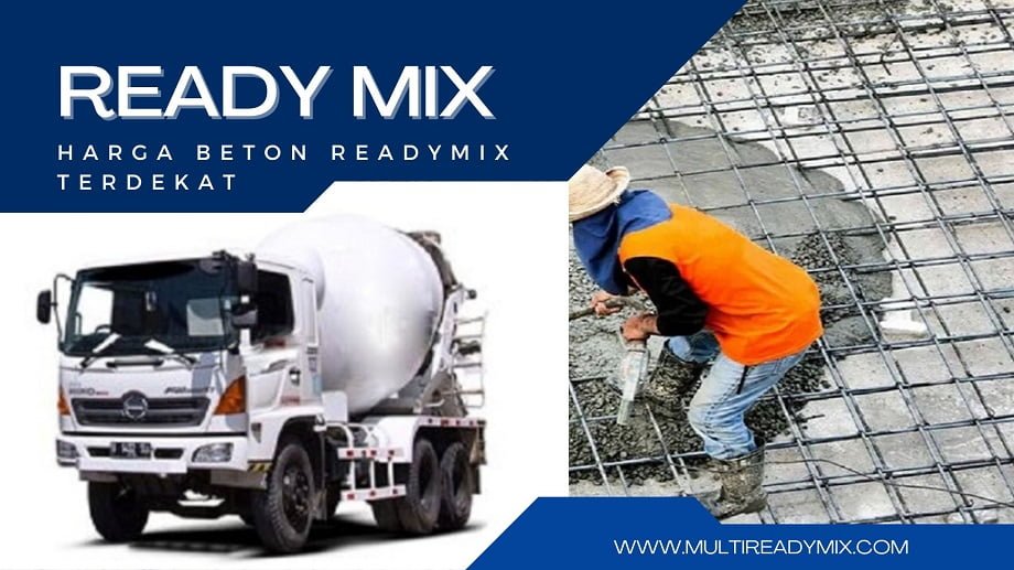 Harga Beton Readymix Terdekat HARGA BETON COR READYMIX TERDEKAT